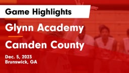 Glynn Academy  vs Camden County  Game Highlights - Dec. 5, 2023