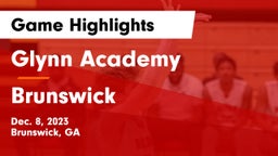 Glynn Academy  vs Brunswick  Game Highlights - Dec. 8, 2023