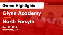 Glynn Academy  vs North Forsyth  Game Highlights - Dec. 23, 2023