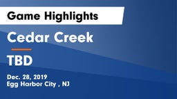 Cedar Creek  vs TBD Game Highlights - Dec. 28, 2019
