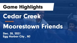Cedar Creek  vs Moorestown Friends  Game Highlights - Dec. 28, 2021