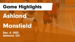 Ashland  vs Mansfield  Game Highlights - Dec. 8, 2023