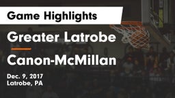 Greater Latrobe  vs Canon-McMillan  Game Highlights - Dec. 9, 2017