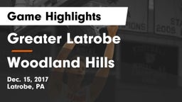 Greater Latrobe  vs Woodland Hills  Game Highlights - Dec. 15, 2017