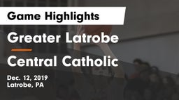 Greater Latrobe  vs Central Catholic  Game Highlights - Dec. 12, 2019