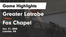 Greater Latrobe  vs Fox Chapel  Game Highlights - Jan. 21, 2020