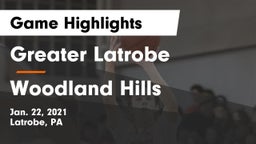 Greater Latrobe  vs Woodland Hills  Game Highlights - Jan. 22, 2021