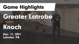 Greater Latrobe  vs Knoch  Game Highlights - Dec. 11, 2021