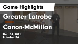 Greater Latrobe  vs Canon-McMillan  Game Highlights - Dec. 14, 2021