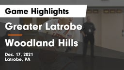 Greater Latrobe  vs Woodland Hills Game Highlights - Dec. 17, 2021