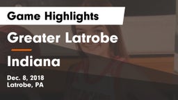 Greater Latrobe  vs Indiana  Game Highlights - Dec. 8, 2018