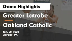 Greater Latrobe  vs Oakland Catholic  Game Highlights - Jan. 20, 2020