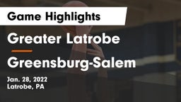 Greater Latrobe  vs Greensburg-Salem  Game Highlights - Jan. 28, 2022
