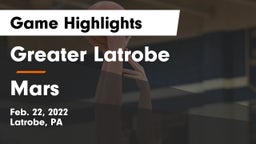Greater Latrobe  vs Mars  Game Highlights - Feb. 22, 2022