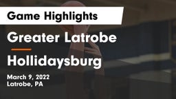 Greater Latrobe  vs Hollidaysburg  Game Highlights - March 9, 2022