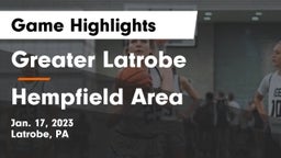 Greater Latrobe  vs Hempfield Area  Game Highlights - Jan. 17, 2023