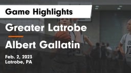 Greater Latrobe  vs Albert Gallatin Game Highlights - Feb. 2, 2023