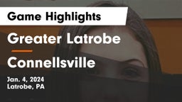 Greater Latrobe  vs Connellsville  Game Highlights - Jan. 4, 2024