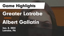 Greater Latrobe  vs Albert Gallatin Game Highlights - Jan. 8, 2024