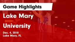Lake Mary  vs University Game Highlights - Dec. 4, 2018