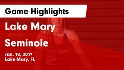 Lake Mary  vs Seminole  Game Highlights - Jan. 18, 2019