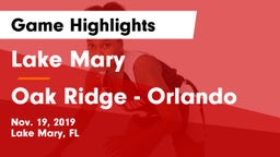 Lake Mary  vs Oak Ridge  - Orlando Game Highlights - Nov. 19, 2019