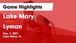 Lake Mary  vs Lyman  Game Highlights - Jan. 7, 2021