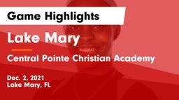 Lake Mary  vs Central Pointe Christian Academy Game Highlights - Dec. 2, 2021