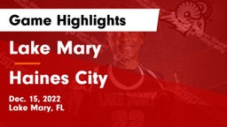 Lake Mary  vs Haines City  Game Highlights - Dec. 15, 2022