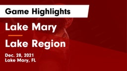 Lake Mary  vs Lake Region  Game Highlights - Dec. 28, 2021