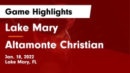 Lake Mary  vs Altamonte Christian Game Highlights - Jan. 18, 2022