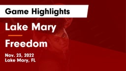 Lake Mary  vs Freedom  Game Highlights - Nov. 23, 2022