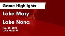 Lake Mary  vs Lake Nona  Game Highlights - Jan. 25, 2023