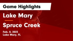 Lake Mary  vs Spruce Creek  Game Highlights - Feb. 8, 2023