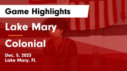 Lake Mary  vs Colonial  Game Highlights - Dec. 5, 2023