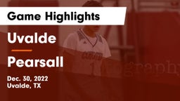 Uvalde  vs Pearsall  Game Highlights - Dec. 30, 2022
