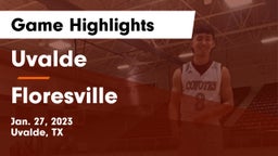 Uvalde  vs Floresville  Game Highlights - Jan. 27, 2023