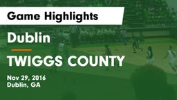 Dublin  vs TWIGGS COUNTY  Game Highlights - Nov 29, 2016