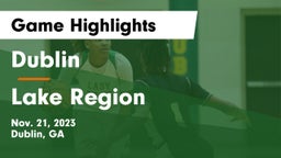 Dublin  vs Lake Region  Game Highlights - Nov. 21, 2023