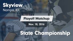Matchup: Skyview  vs. State Championship 2016