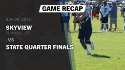 Recap: Skyview  vs. State Quarter Finals 2016
