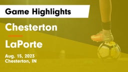 Chesterton  vs LaPorte  Game Highlights - Aug. 15, 2023