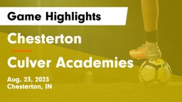 Chesterton  vs Culver Academies Game Highlights - Aug. 23, 2023