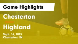 Chesterton  vs Highland  Game Highlights - Sept. 16, 2023