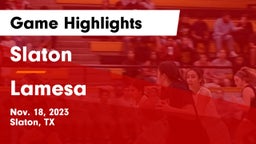 Slaton  vs Lamesa Game Highlights - Nov. 18, 2023