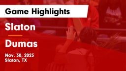 Slaton  vs Dumas Game Highlights - Nov. 30, 2023