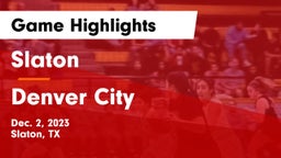 Slaton  vs Denver City Game Highlights - Dec. 2, 2023