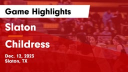 Slaton  vs Childress  Game Highlights - Dec. 12, 2023