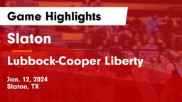 Slaton  vs Lubbock-Cooper Liberty  Game Highlights - Jan. 12, 2024