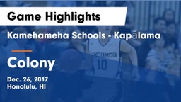 Kamehameha Schools - Kapalama vs Colony Game Highlights - Dec. 26, 2017